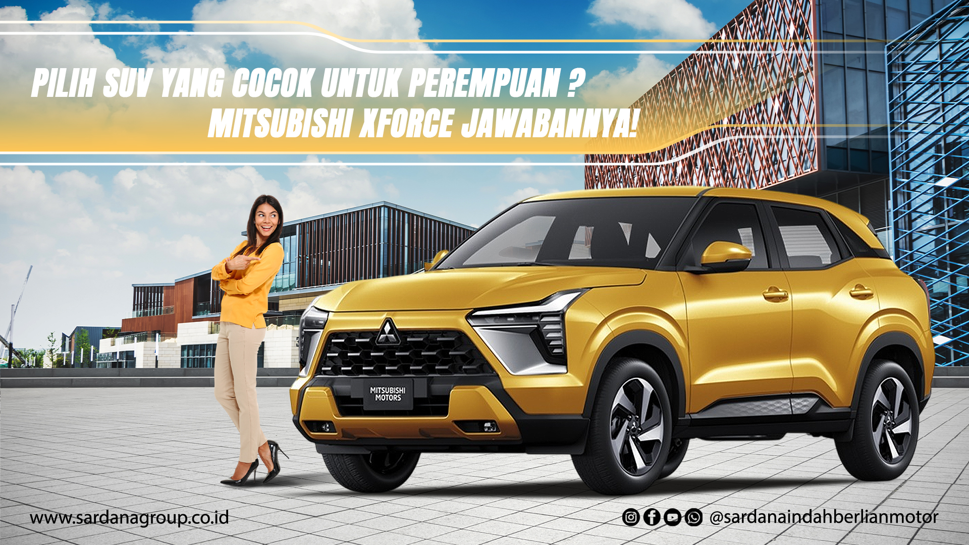 Pilih SUV Yang Cocok Untuk Perempuan? Mitsubishi Xforce Jawabannya!